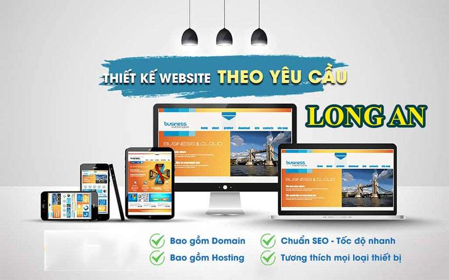 Thiết kế website khu vực Long An chuyên nghiệp