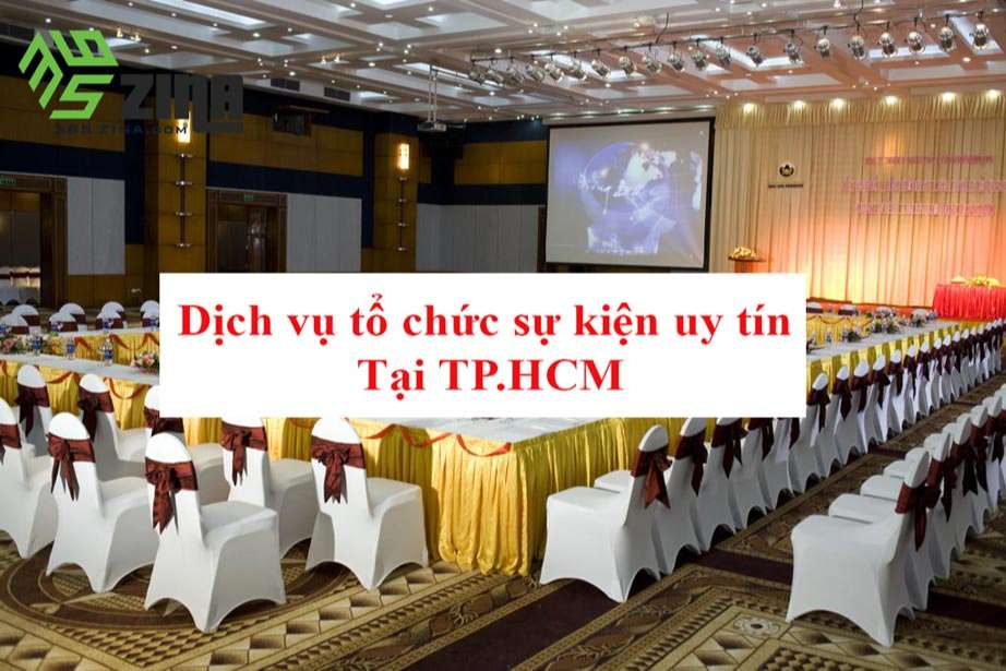 Dịch vụ tổ chức sự kiện uy tín tại TPHCM