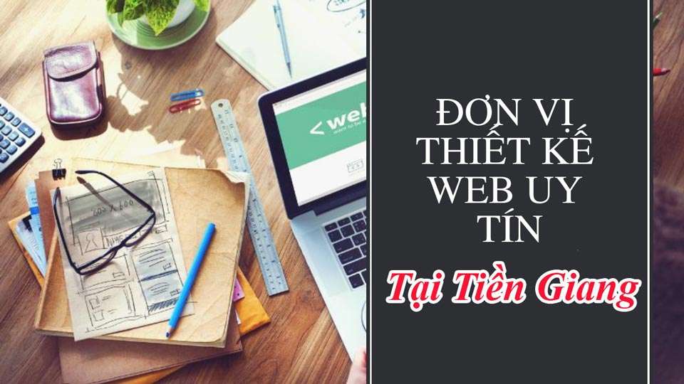 Dịch vụ thiết kế website uy tín tại Tiền Giang