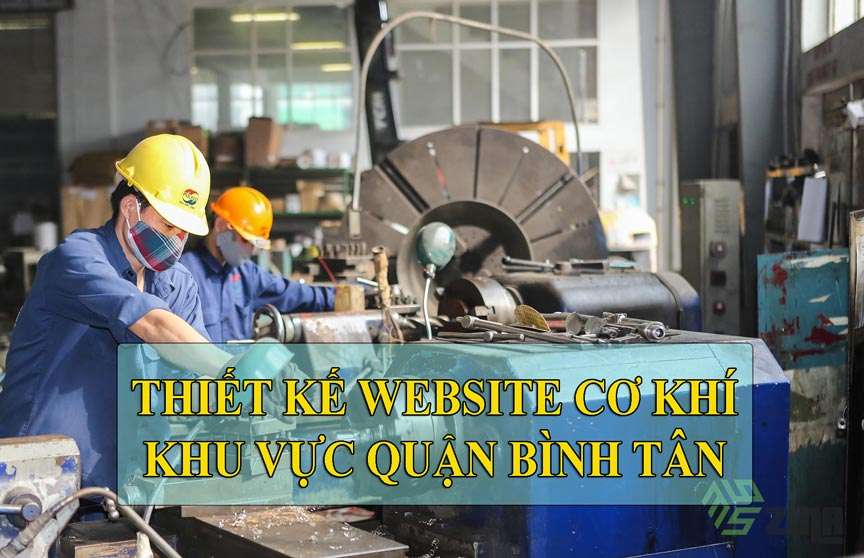 Thiết kế website cơ khí khu vực quận Bình Tân